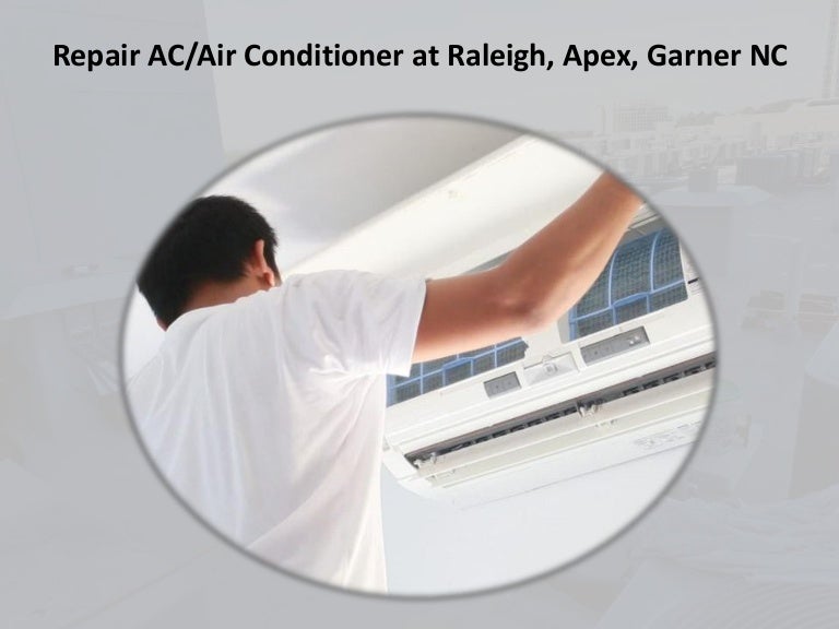 Repair AC, Air Conditioner at Raleigh, Apex, Garner NC