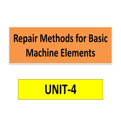 Repair methods for basic machine elements