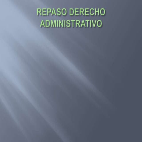 Repaso derecho administrativo actualizado 2013