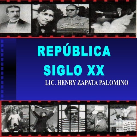 REPÚBLICA: Siglo XX