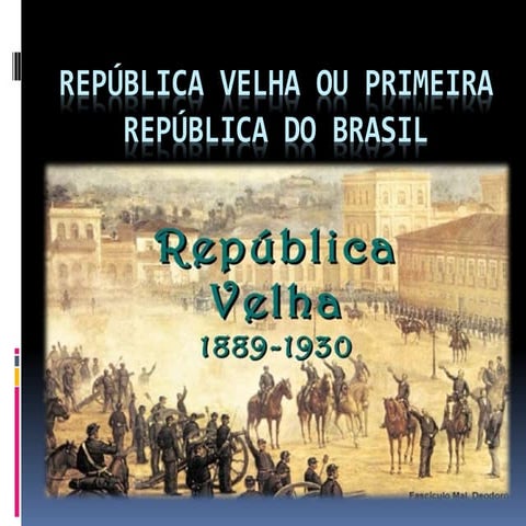 República Velha (República da Espada e Oligárquica)-Sala de Aula.pdf