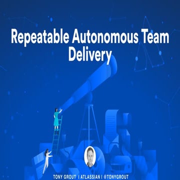 Repeatable autonomous team delivery | PPT
