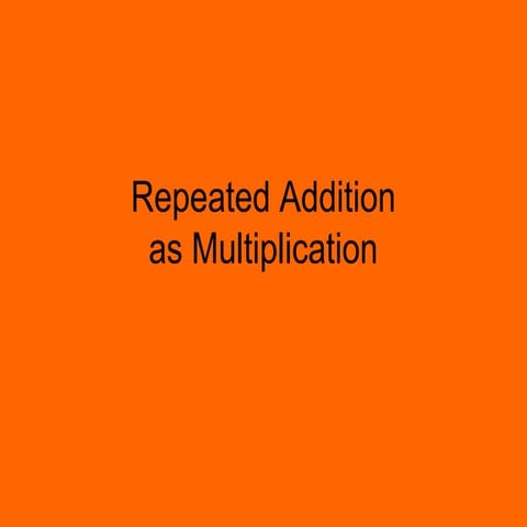 Repeated addition