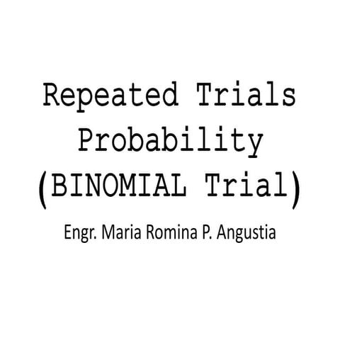 Repeated Trials Probability