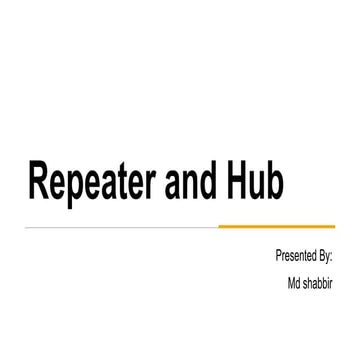 Repeater and hub | PPTX | Computer Networking | Computing
