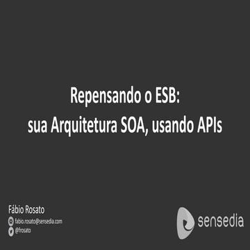 Repensando o ESB: sua arquitetura SOA, usando APIs