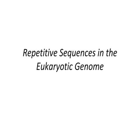 Repetitive sequences in the eukaryotic genome