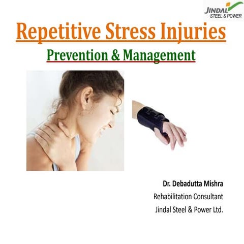 Repetitive stress injuries, prevention & management