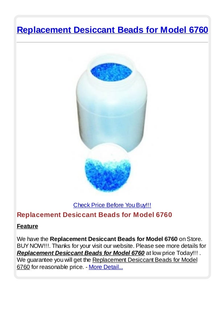 Replacement desiccant beads for model 6760