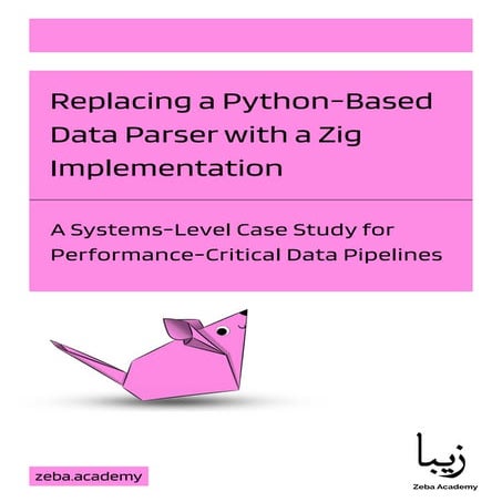 Replacing a Python-Based Data Parser with a Zig Implementation | PDF