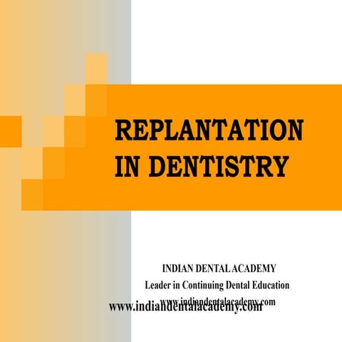 Replantation in dentistry / /certified fixed orthodontic courses by Indian de...