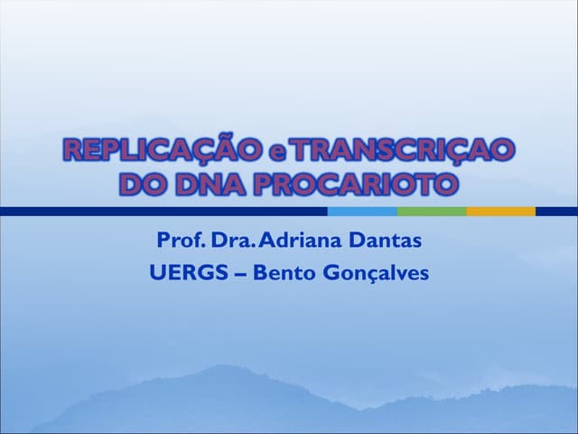 Replicacao e transcriçao DNA procar...