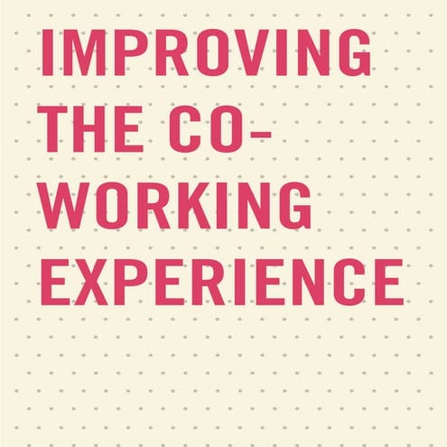 Improving the Coworking Experience in New York City (NYC)