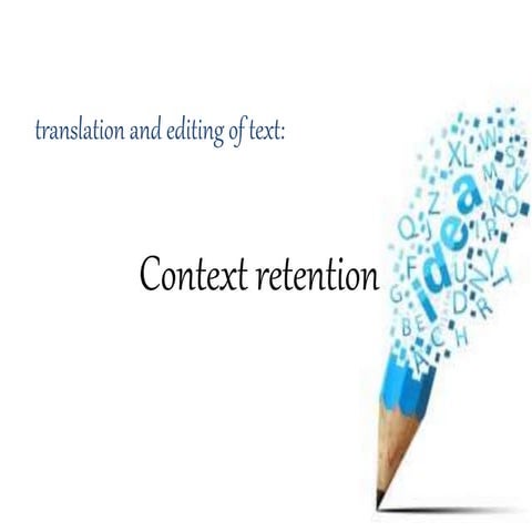 CONTEXT RETENTION