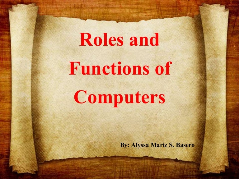Roles and Functions of Computers