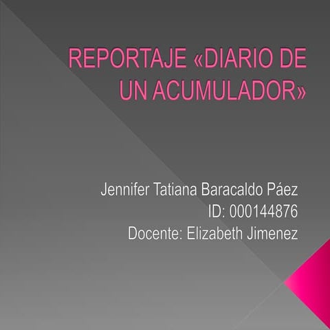 Reportaje «diario de un acumulador»