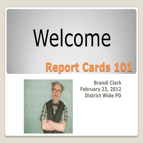 Report cards 101 Presentation