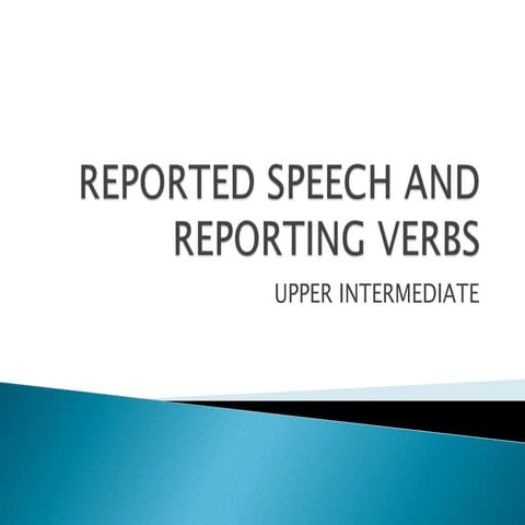 Reported speech and reporting verbs
