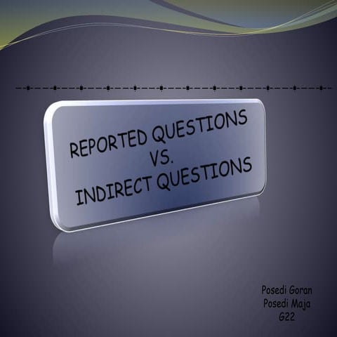 Reported vs indirect questions10 | PPSX