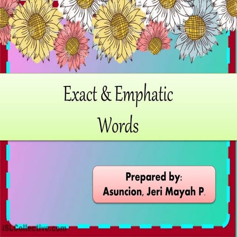 Exact and Emphatic Words / Improrieties