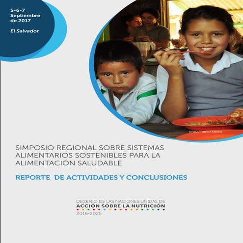 Síntesis de resultados del Simposio Regional sobre Sistemas Alimentarios Sostenibles para la Alimentación Saludable. San Salvador, El Salvador.