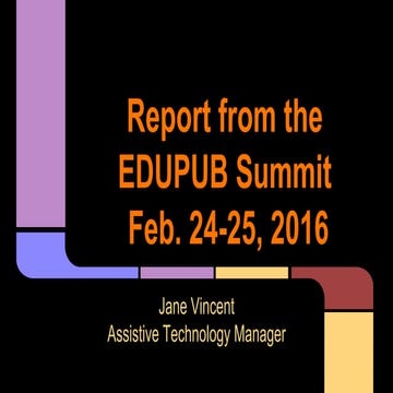 Report from the EDUPUB Summit, Feb. 24 25, 2016