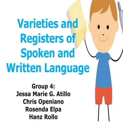 Varieties and Registers of Spoken and Written Language  