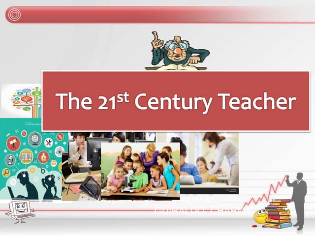 THE 21ST CENTURY TEACHER