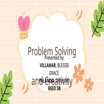 REPORT IN EDUC 8 PROBLEM SOLVING&CREATIVITY (VILLAMAR,PALANOG)_110947.pptx