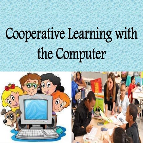 Cooperative Learning with the Computer | PPTX