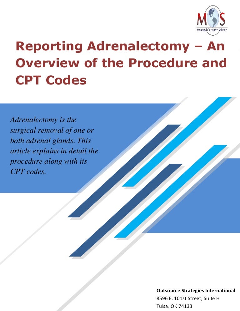 Reporting adrenalectomy an overview of the procedure and cpt codes