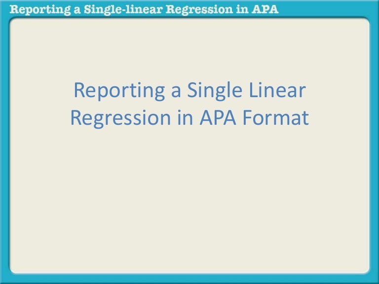 reporting a single linear regression in apa writing a report in apa format