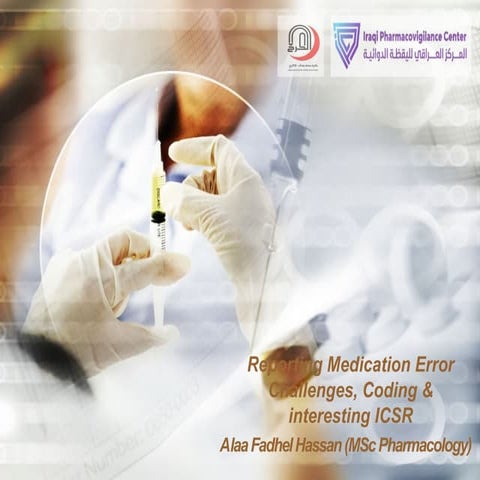 Reporting Medication Error Challenges, Coding & interesting ICSR.pptx