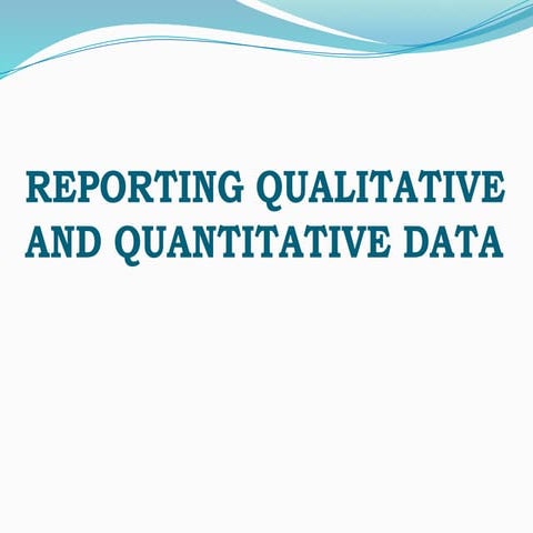 REPORTING QUALITATIVE AND QUANTITATIVE DATA.pptx