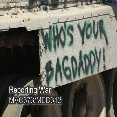 Reporting war (ethics class 2014)