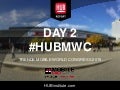 Mobile Word Congress 2015 - HUB Report Day 2 #HUBMWC