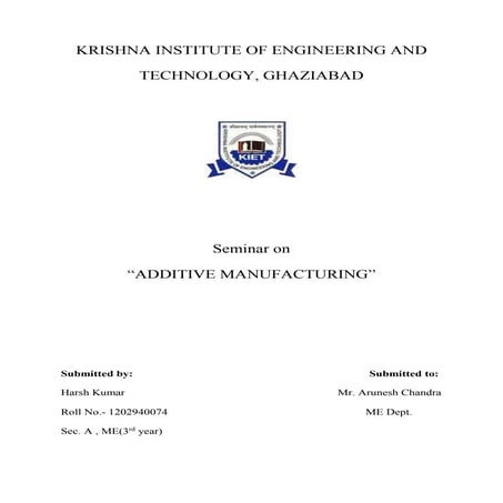 Report on additive manufacturing, 3-D Printing and Rapid prototyping