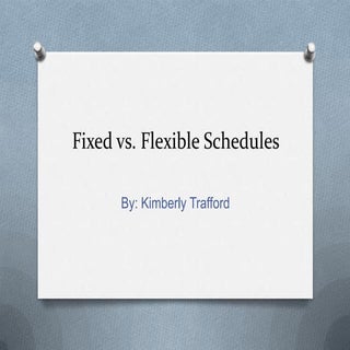 Fixed vs. Flexible Schedules