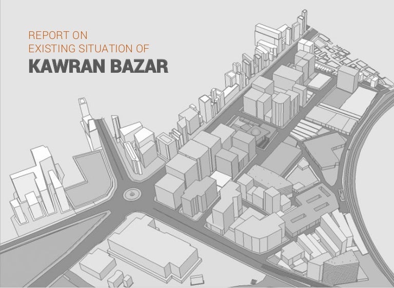 Existing situation of kawran bazar