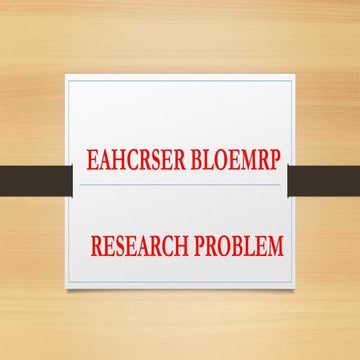Research Problem, Characteristics of a good research problem, Sources of Rese...