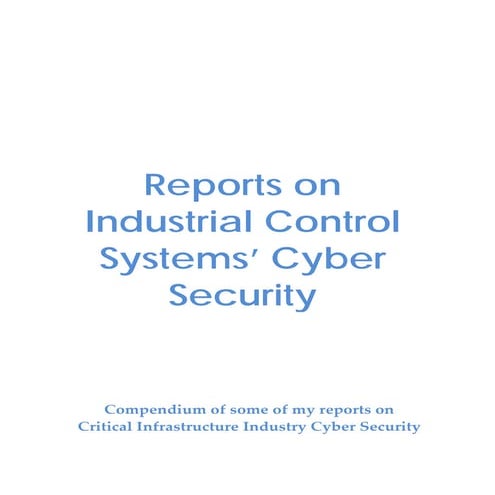 Reports on Industrial Control Systems’ Cyber Security