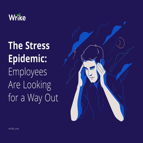 Wrike; The Stress Epidemic