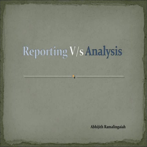 Reports vs analysis