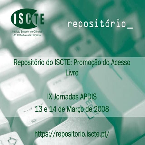 Repositório do ISCTE: Promoção do Acesso Livre