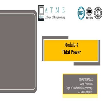 REPP Module 4 Tidal Energy - Tidal energy is produced by the surge of ocean w...