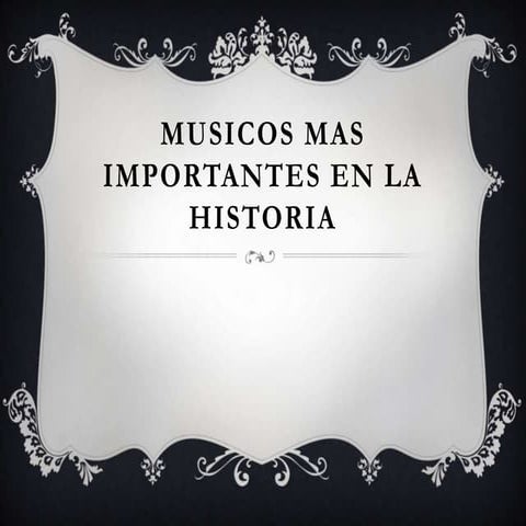 EXPONENTES MAS IMPORTANTES DE LA MUSICA