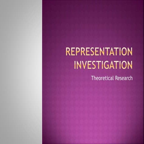 Representation investigation