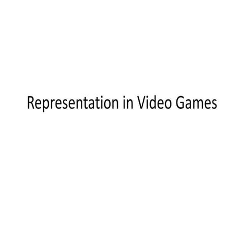 Representation in video games
