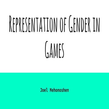 Representation of gender in games - slides