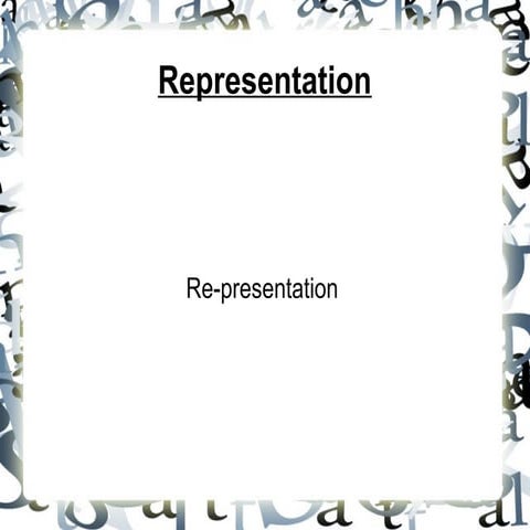 Representation slideshare